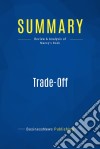 Summary: Trade-OffReview and Analysis of Maney&apos;s Book. E-book. Formato EPUB ebook