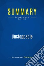 Summary: UnstoppableReview and Analysis of Zook&apos;s Book. E-book. Formato EPUB ebook