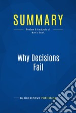 Summary: Why Decisions FailReview and Analysis of Nutt&apos;s Book. E-book. Formato EPUB ebook