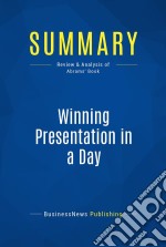 Summary: Winning Presentation in a DayReview and Analysis of Abrams&apos; Book. E-book. Formato EPUB ebook