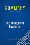 Summary: The Amazement RevolutionReview and Analysis of Hyken&apos;s Book. E-book. Formato EPUB ebook