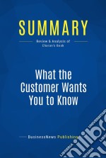 Summary: What the Customer Wants You to KnowReview and Analysis of Charan&apos;s Book. E-book. Formato EPUB ebook