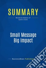 Summary: Small Message Big ImpactReview and Analysis of Sjodin&apos;s Book. E-book. Formato EPUB ebook