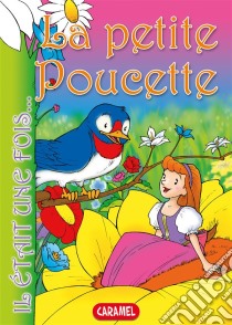 La petite PoucetteContes et Histoires pour enfants. E-book. Formato EPUB ebook di Hans Christian Andersen