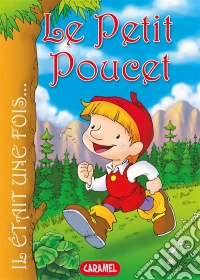 Le Petit PoucetContes et Histoires pour enfants. E-book. Formato EPUB ebook