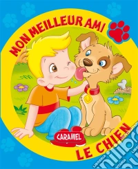 Mon meilleur ami, le chienUne histoire pour apprendre à lire. E-book. Formato EPUB ebook