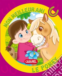 Mon meilleur ami, le poneyUne histoire pour apprendre à lire. E-book. Formato EPUB ebook