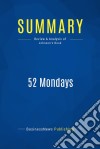 Summary: 52 MondaysReview and Analysis of Johnson&apos;s Book. E-book. Formato EPUB ebook