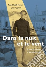 Dans la nuit et le ventÀ pied de Londres à Constantinople (1933-1935). E-book. Formato EPUB ebook