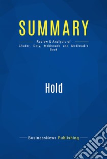 Summary: HoldReview and Analysis of Chader, Doty, Mckissack and Mckissak's Book. E-book. Formato EPUB ebook di BusinessNews Publishing