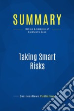 Summary: Taking Smart RisksReview and Analysis of Sundheim&apos;s Book. E-book. Formato EPUB ebook