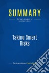 Summary: Taking Smart RisksReview and Analysis of Sundheim&apos;s Book. E-book. Formato EPUB ebook