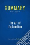 Summary: The Art of ExplanationReview and Analysis of Lefever&apos;s Book. E-book. Formato EPUB ebook