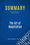 Summary: The Art of NegotiationReview and Analysis of Wheeler&apos;s Book. E-book. Formato EPUB ebook