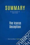 Summary: The Icarus DeceptionReview and Analysis of Godin&apos;s Book. E-book. Formato EPUB ebook