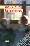 Deux sur la balanceRoman pour ados. E-book. Formato EPUB ebook