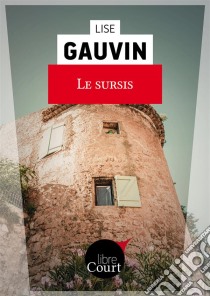 Le sursisNouvelle. E-book. Formato EPUB ebook di Libre Court