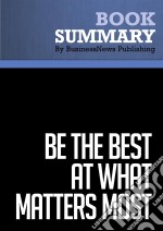 Summary: Be the Best at What Matters MostReview and Analysis of Calloway&apos;s Book. E-book. Formato EPUB ebook