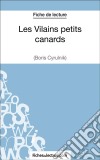 Les Vilains petits canards de Boris Cyrulnik (Fiche de lecture)Analyse complète de l&apos;oeuvre. E-book. Formato EPUB ebook