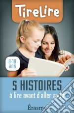 5 histoires à lire avant d&apos;aller au lit. E-book. Formato EPUB ebook