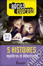 Mystères et détectives5 histoires pleines de suspense pour les 10-13 ans. E-book. Formato EPUB ebook