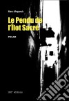 Le pendu de l&apos;îlot sacréUn polar déjanté au parcours rock&apos;n&apos;roll !. E-book. Formato EPUB ebook