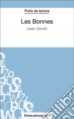 Les Bonnes de Jean Genet (Fiche de lecture)Analyse complète de l&apos;oeuvre. E-book. Formato EPUB