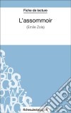 L&apos;assommoir d&apos;Émile Zola (Fiche de lecture)Analyse complète de l&apos;oeuvre. E-book. Formato EPUB ebook