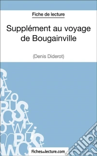 Supplément au voyage de Bougainville - Denis Diderot (Fiche de lecture)Analyse complète de l'oeuvre. E-book. Formato EPUB ebook