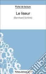 Le liseur de Bernhard Schlink (Fiche de lecture)Analyse complète de l&apos;oeuvre. E-book. Formato EPUB ebook