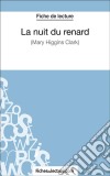 La nuit du renard de Mary Higgins Clark (Fiche de lecture)Analyse complète de l&apos;oeuvre. E-book. Formato EPUB ebook