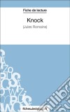 Knock - Jules Romains (Fiche de lecture)Analyse complète de l&apos;oeuvre. E-book. Formato EPUB ebook