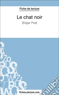 Le chat noir - Edgar Poe (Fiche de lecture)Analyse complète de l'oeuvre. E-book. Formato EPUB ebook