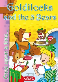 Goldilocks and the 3 BearsTales and Stories for children. E-book. Formato EPUB ebook