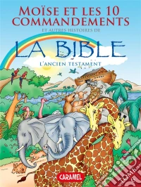 Moïse, les 10 commandements et autres histoires de la BibleL'Ancien Testament. E-book. Formato EPUB ebook