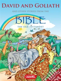David & Goliath and Other Stories From the BibleThe Old Testament. E-book. Formato EPUB ebook