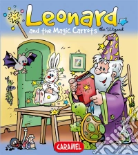 Leonard and the Magical CarrotA Magical Story for Children. E-book. Formato EPUB ebook