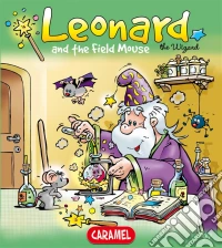 Leonard and the Field MouseA Magical Story for Children. E-book. Formato EPUB ebook