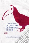 La question de 10 heures du soirRoman pour ados. E-book. Formato EPUB ebook