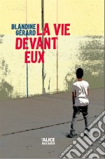 La vie devant euxRoman pour ados. E-book. Formato EPUB ebook