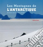 La Terre de la Reine Maud - Les Montagnes de l&apos;AntarctiqueGuide de voyage. E-book. Formato EPUB ebook