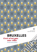 Bruxelles : Ceci n&apos;est pas une villeL&apos;Âme des Peuples - Nouvelle édition. E-book. Formato EPUB ebook