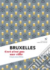 Bruxelles : Ceci n&apos;est pas une villeL&apos;Âme des Peuples - Nouvelle édition. E-book. Formato EPUB ebook