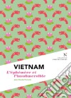 Vietnam : L&apos;éphémère et l&apos;insubmersibleL&apos;Âme des Peuples. E-book. Formato EPUB ebook