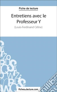 Entretiens avec le Professeur YAnalyse complète de l'oeuvre. E-book. Formato EPUB ebook