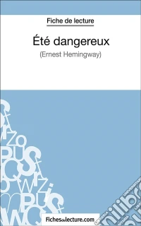Eté dangereuxAnalyse complète de l'oeuvre. E-book. Formato EPUB ebook