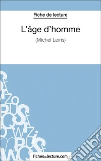 L'âge d'hommeAnalyse complète de l'oeuvre. E-book. Formato EPUB ebook