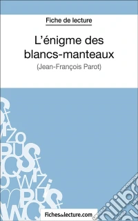 L'énigme des blancs-manteauxAnalyse complète de l'oeuvre. E-book. Formato EPUB ebook