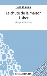 La chute de la maison UsherAnalyse complète de l'oeuvre. E-book. Formato EPUB ebook