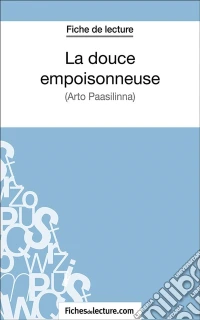 La douce empoisonneuseAnalyse complète de l'oeuvre. E-book. Formato EPUB ebook
